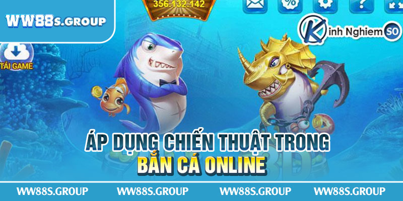 Ap-dung-chien-thuat-trong-ban-ca-online