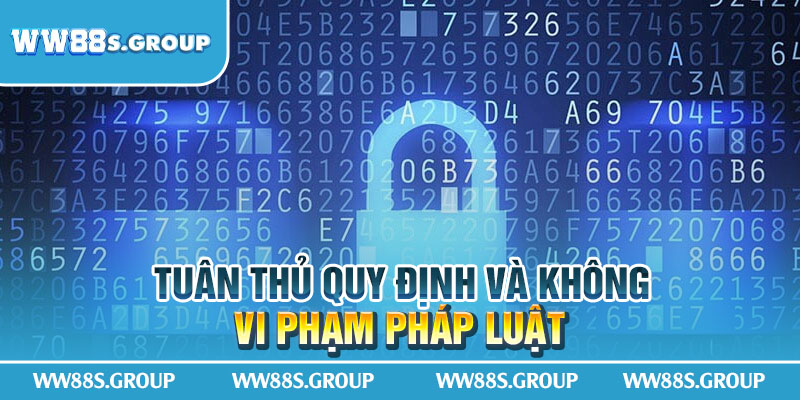 Tuan-thu-quy-dinh-va-khong-vi-pham-phap-luat